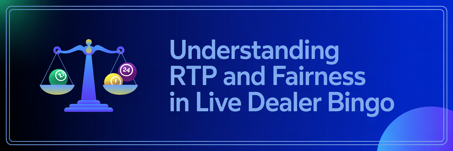 Understanding RTP and Fairness in Live Dealer Bingo